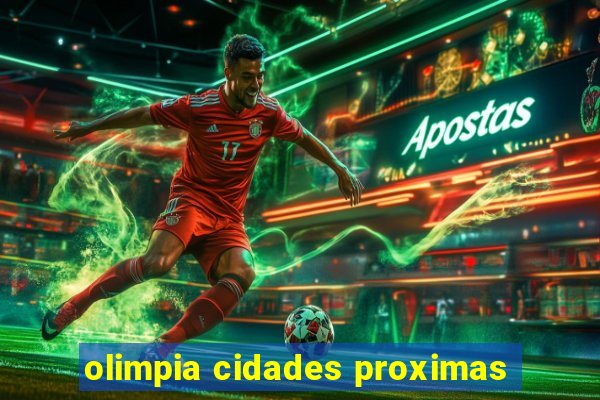 olimpia cidades proximas